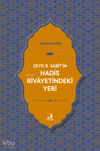 Zeyd b. Sâbit'in Hadis Rivâyetindeki Yeri