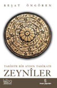 Zeynîler; Tarihte Aydın Bir Tarikat