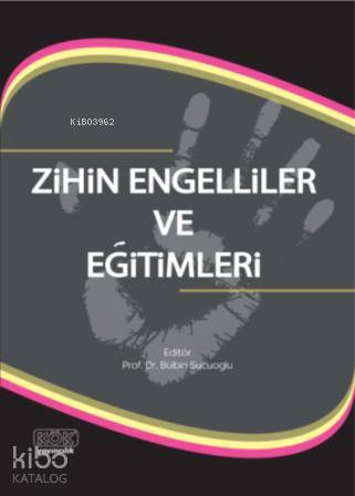Zihin Engelliler ve Eğitimleri