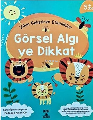 Zihin Geliştiren Etkinlikler Görsel Algı Ve Dikkat - Kitapiks.com