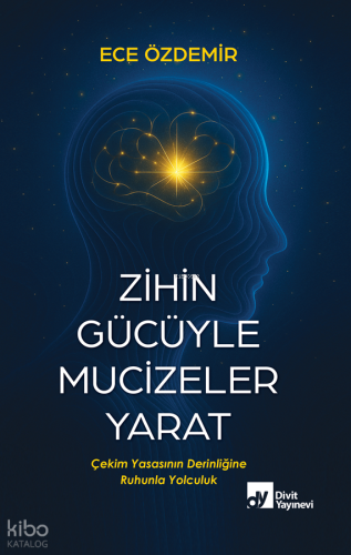 Zihin Gücüyle Mucizeler Yarat