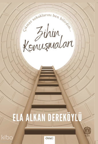 Zihin Konuşmaları; Çıkmaz Sokaklarını Ben Bilirdim