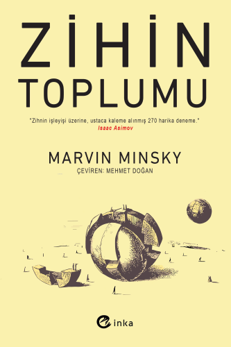 Zihin Toplumu ;"Zihnin İşleyişi Üzerine, Ustaca Kaleme Alınmış 270 Harika Deneme