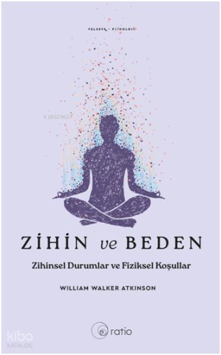 Zihin ve Beden;Zihinsel Durumlar ve Fiziksel Koşullar