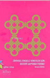 Zihinsel Engelli Bireyler İçin Beceri Saptama Formu