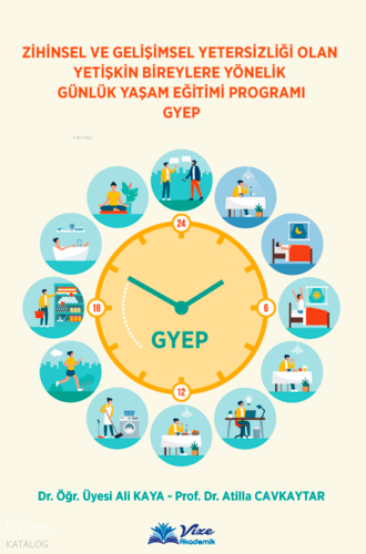 Zihinsel Ve Gelişimsel Yetersizliği Olan Yetişkin Bireylere Yönelik Günlük Yaşam Eğitimi Programı Gyep