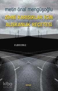 Zihni Karışıklar İçin Alışkanlık Reçetesi