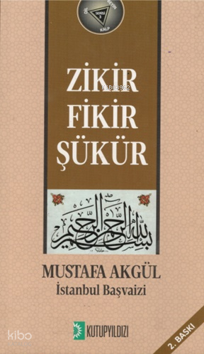 Zikir, Fikir, Şükür