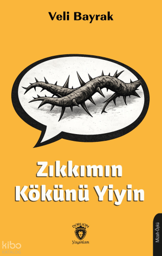 Zıkkımın Kökünü Yiyin