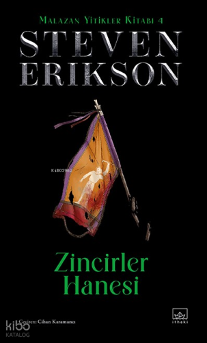 Zincirler Hanesi/ Malazan Yitikler Kitabı 4 (Ciltli)