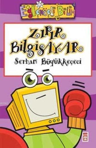 Zıpır Bilgisayar; Eğlenceli Bilim, +10 Yaş