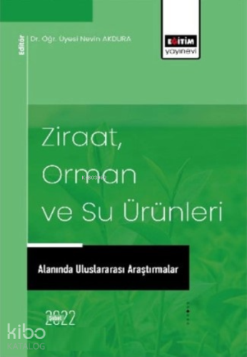 Ziraat Orman ve Su Ürünleri;Alanında Uluslararası Araştırmalar