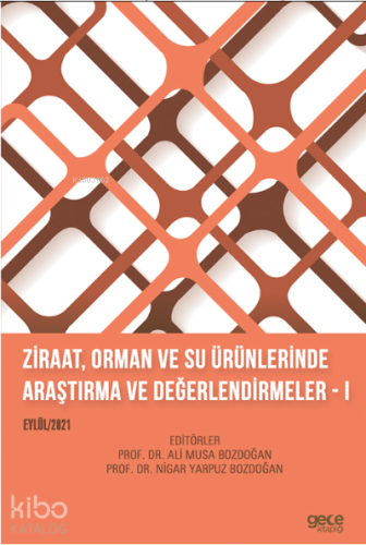 Ziraat, Orman ve Su Ürünlerinde Araştırma ve Değerlendirmeler – I Eylül 2021