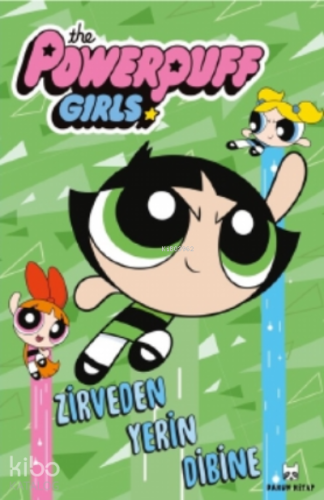 Zirveden Yerin Dibine;The Powerpuff Girls
