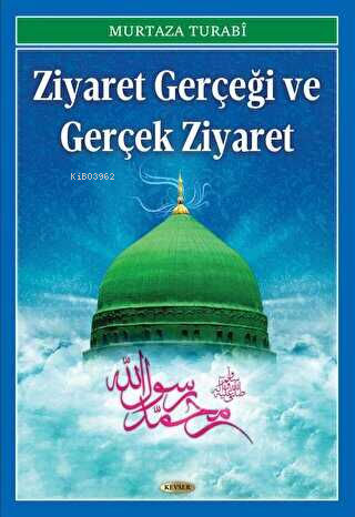 Ziyaret Gerçeği ve Gerçek Ziyaret - Kitapiks.com