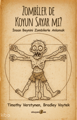 Zombiler de Koyun Sayar mı?;İnsan Beynini Zombilerle Anlamak