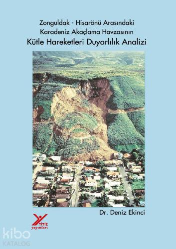 Zonguldak-Hisarönü Arasındaki Karadeniz Akaçlama Havzasının Kütle Hareketleri Duyarlılık Analizleri