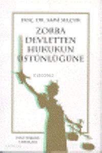 Zorba Devletten Hukukun Üstünlüğüne