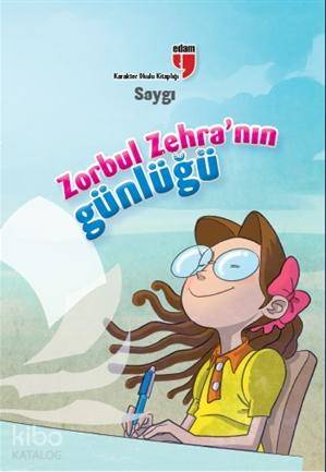 Zorbul Zehranın Günlüğü - Saygı