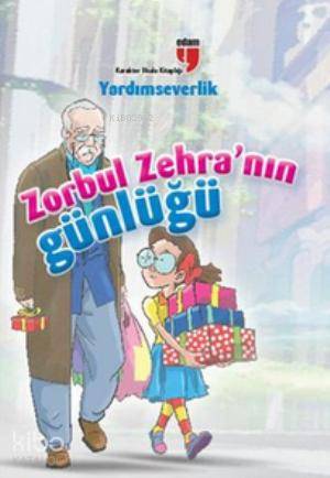 Zorbul Zehra'nın Günlüğü - Yardımseverlik