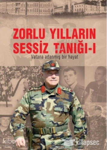 Zorlu Yılların Sessiz Tanığı (Cilt 1 2)