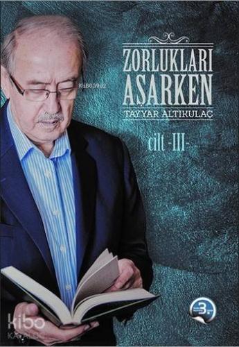 Zorlukları Aşarken 3.Cilt - Kitapiks.com