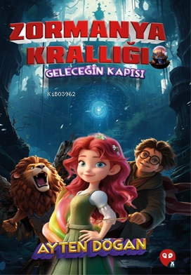 Zormanya Krallığı;Geleceğin Kapısı