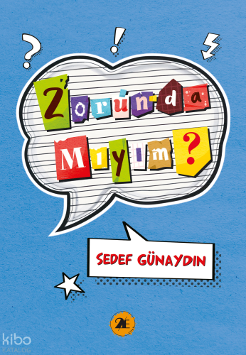 Zorunda Mıyım?