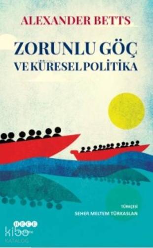 Zorunlu Göç ve Küresel Politika - Kitapiks.com