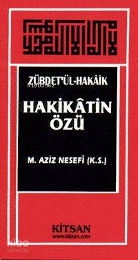 Zübdet'ül Hakaik; Hakikatin Özü