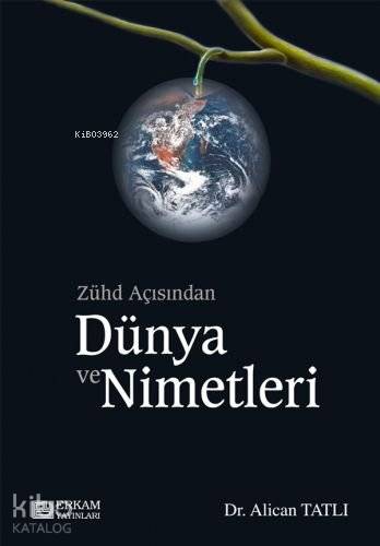 Zühd Açısından Dünya ve Nimetleri