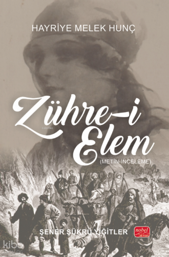 Zühre-i Elem - Hayriye Melek Hunç (Metin-İnceleme)