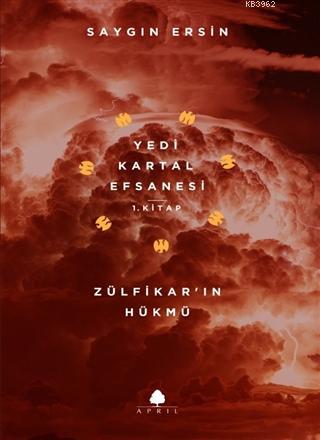 Zülfikar'ın Hükmü - Yedi Kartal Efsanesi 1. Kitap - Kitapiks.com