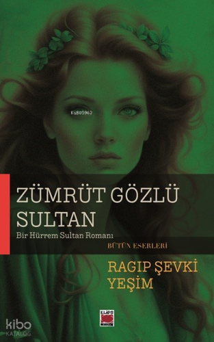 Zümrüt Gözlü Sultan;Bir Hürrem Sultan Romanı